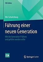 Führung einer neuen Generation wie die Generation Y führen und geführt werden sollte