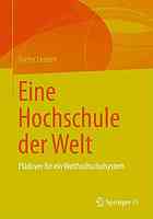 Eine Hochschule der Welt : Plädoyer für ein Welthochschulsystem