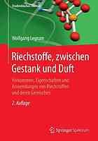 Riechstoffe, zwischen Gestank und Duft Vorkommen, Eigenschaften und Anwendung von Riechstoffen und deren Gemischen