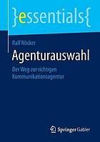 Agenturauswahl : Der Weg zur richtigen Kommunikationsagentur