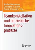 Teamkonstellation und betriebliche innovationsprozesse.