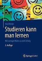 Studieren kann man lernen : mit weniger Mühe zu mehr Erfolg