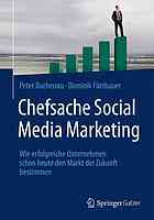 Chefsache Social Media Marketing : Wie erfolgreiche Unternehmen schon heute den Markt der Zukunft bestimmen