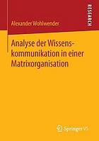 Analyse der Wissenskommunikation in einer Matrixorganisation