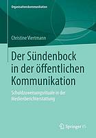 Der sndenbock in der ffentlichen kommunikation : schuldzuweisungsrituale in der ... medienberichterstattung.