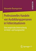 Professionelles Handeln von Ausbildungspersonen in Fehlersituationen eine empirische Untersuchung im Hotel- und Gastgewerbe