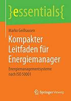 Kompakter Leitfaden für Energiemanager: Energiemanagementsysteme nach ISO 50001.