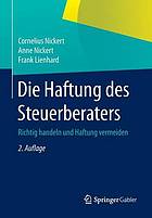 Die Haftung des Steuerberaters : Richtig handeln und Haftung vermeiden