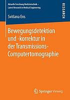 Bewegungsdetektion und -korrektur in der Transmissions-Computertomographie