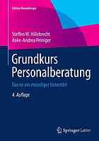 Grundkurs personalberatung : alles, was sie wissen mussen.