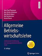 Allgemeine betriebswirtschaftslehre : umfassende einfuhrung aus.