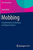 Mobbing Praxisleitfaden für Betriebe und Organisationen