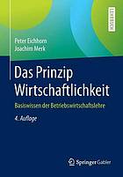 Das Prinzip Wirtschaftlichkeit Basiswissen der Betriebswirtschaftslehre