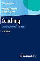 Coaching : Die Führungskraft als Trainer.