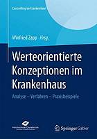 Werteorientierte Konzeptionen im Krankenhaus : Analyse, Verfahren, Praxisbeispiele