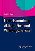 Formelsammlung Aktien-, Zins- und Währungsderivate