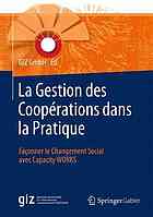 La Gestion des Coopérations dans la Pratique : Façonner le Changement Social avec Capacity WORKS.