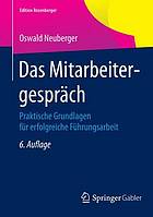 Das Mitarbeitergespräch praktische Grundlagen für erfolgreiche Führungsarbeit