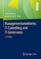 Managementorientiertes IT-Controlling und IT-Governance