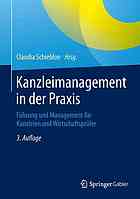 Kanzleimanagement in der Praxis Führung und Management für Kanzleien und Wirtschaftsprüfer