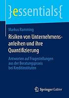 Risiken von Unternehmensanleihen und ihre Quantifizierung Antworten auf Fragestellungen aus der Beratungspraxis bei Kreditinstituten