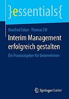 Interim management erfolgreich gestalten : ein praxisratgeber fr unternehmen.