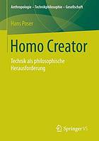 Homo Creator: Technik als philosophische Herausforderung.