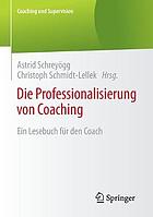 Die professionalisierung von coaching : ein lesebuch fr den coach.