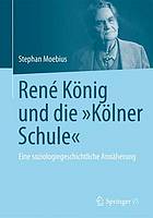 René König und die "Kölner Schule" eine soziologiegeschichtliche Annäherung