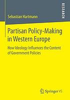 Partisan policy-making in Western Europe : how ideology influences the content of government policies