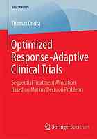 Optimized response-adaptive clinical trials : sequential treatment allocation based on Markov decision problems