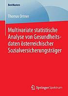 Multivariate statistische Analyse von Gesundheitsdaten österreichischer Sozialversicherungsträger