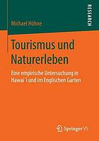 Tourismus und Naturerleben eine empirische Untersuchung in Hawai'i und im Englischen Garten