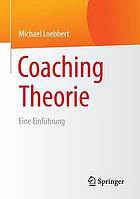 Coaching theorie : eine einfhrung.