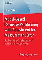 Model-based recursive partitioning with adjustment for measurement error : applied to the cox's proportional hazards and weibull model