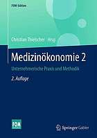 Medizinokonomie : unternehmerische praxis und methodik.