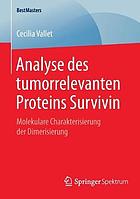 Analyse des tumorrelevanten Proteins Survivin molekulare Charakterisierung der Dimerisierung