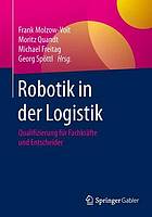 Robotik in der Logistik : Qualifizierung für Fachkräfte und Entscheider