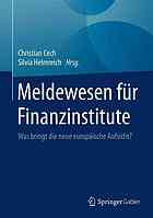 Meldewesen für Finanzinstitute was bringt die neue europäische Aufsicht?