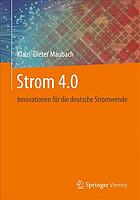 Strom 4.0 : innovationen für die deutsche Stromwende