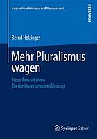 Mehr pluralismus wagen : neue perspektiven fr die unternehmensfhrung.