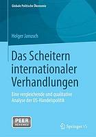 Das Scheitern internationaler Verhandlungen Eine vergleichende und qualitative Analyse der US-Handelspolitik