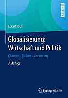 Globalisierung: Wirtschaft und Politik Chancen - Risiken - Antworten