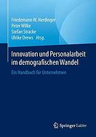 Innovation und Personalarbeit im demografischen Wandel ein Handbuch für Unternehmen