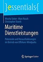 Maritime Dienstleistungen Potenziale und Herausforderungen im Betrieb von Offshore-Windparks