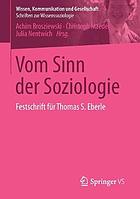 Vom Sinn der Soziologie : Festschrift für Thomas S. Eberle