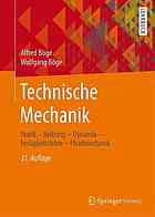 Technische Mechanik : Statik - Reibung - Dynamik - Festigkeitslehre - Fluidmechanik ; mit 15 Tabellen, 22 Arbeitsplänen, 15 Lehrbeispielen und 50 Übungseinheiten
