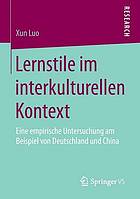 Lernstile im interkulturellen Kontext : Eine empirische Untersuchung am Beispiel von Deutschland und China