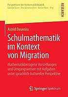 Schulmathematik im Kontext von Migration mathematikbezogene Vorstellungen und Umgangsweisen mit Aufgaben unter sprachlich-kultureller Perspektive