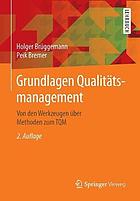 Grundlagen Qualitätsmanagement von den Werkzeugen über Methoden zum TQM